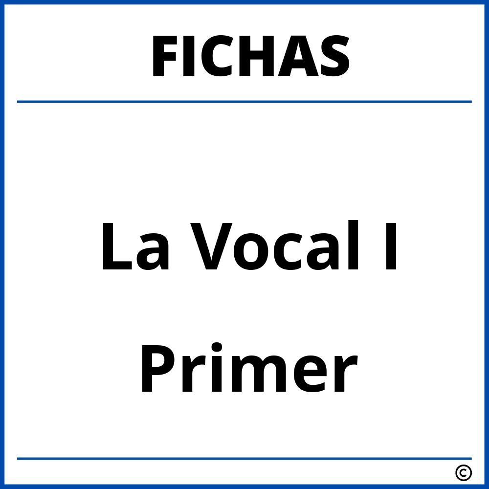Fichas De La Vocal I Para Primer Grado