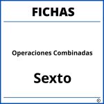 Fichas De Operaciones Combinadas Para Sexto Grado